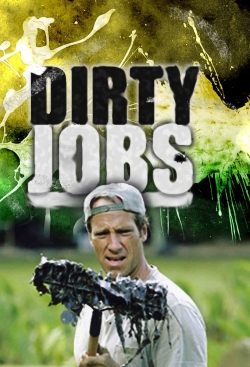 Watch free Dirty Jobs movies Hd online