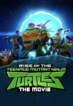 Watch free Rise of the Teenage Mutant Ninja Turtles: The Movie movies Hd online