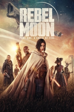 Watch free Rebel Moon - Part One: A Child of Fire movies Hd online