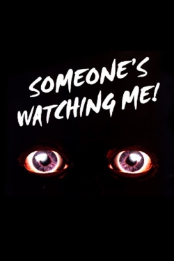 Watch free Someone's Watching Me! movies Hd online