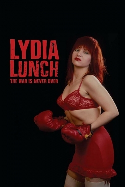 Watch free Lydia Lunch: The War Is Never Over movies Hd online