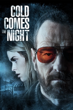 Watch free Cold Comes the Night movies Hd online