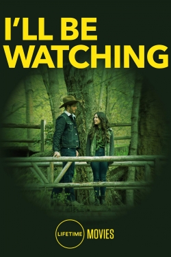 Watch free I'll Be Watching movies Hd online