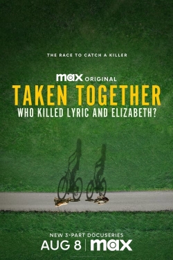 Watch free Taken Together: Who Killed Lyric and Elizabeth? movies Hd online