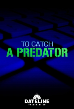 Watch free To Catch a Predator movies Hd online